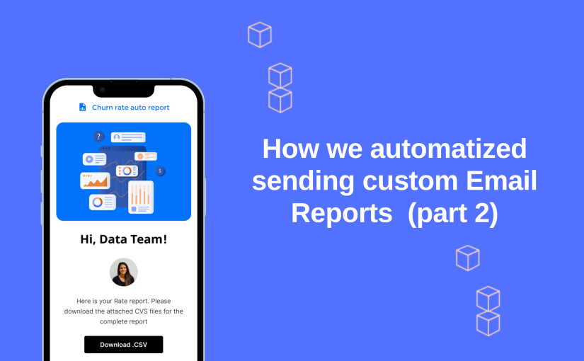 How We Automatized Sending Custom Email Reports Using Python, Airflow, and SendGrid API (part 2)